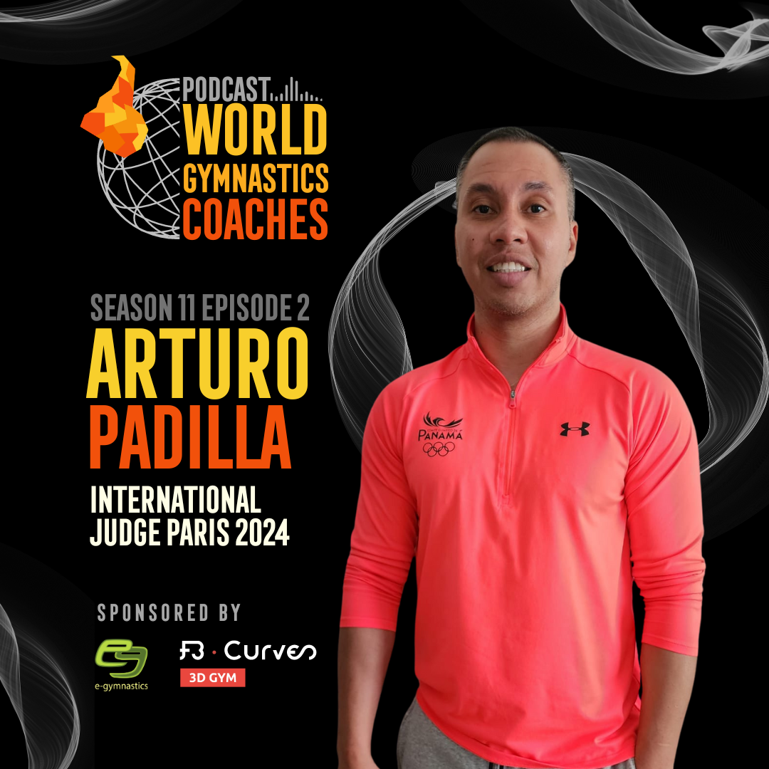 28. Arturo Padilla - Gymnastics Coach in North Carolina & Judge Paris 2024 - S11xE2