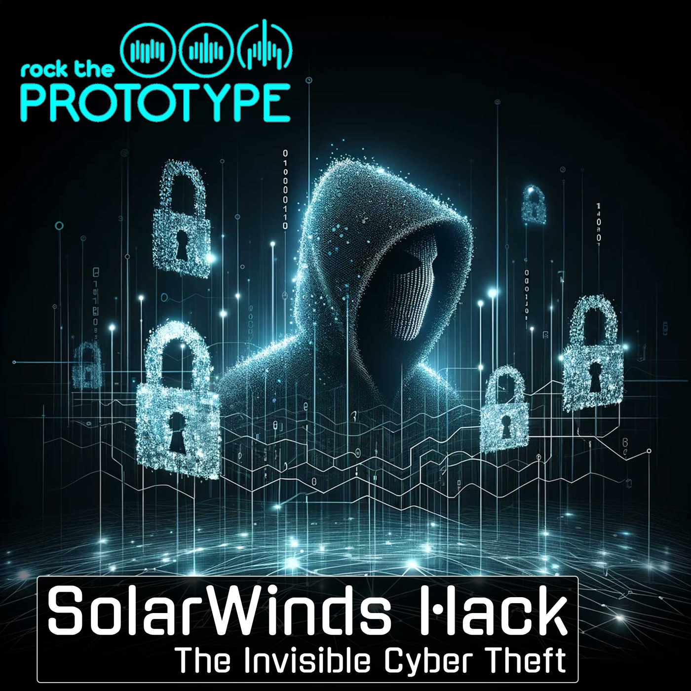 Episode 12 - SolarWinds Hack: The Invisible Cyber Theft