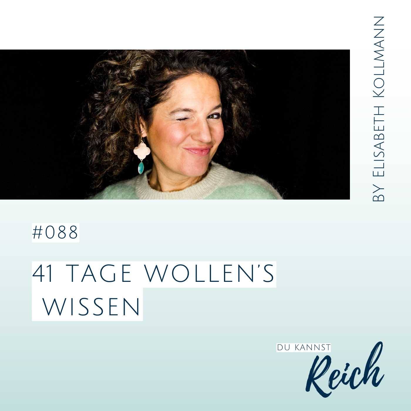 #088 41 Tage wollen's wissen