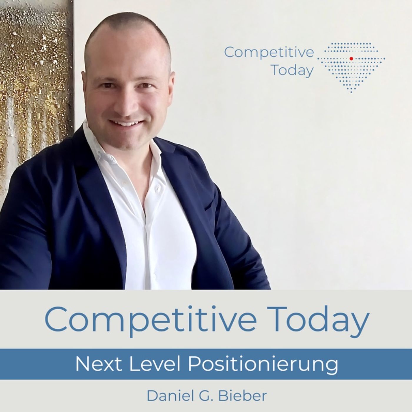 Competitive Today - Next Level Positionierung mit Daniel G. Bieber