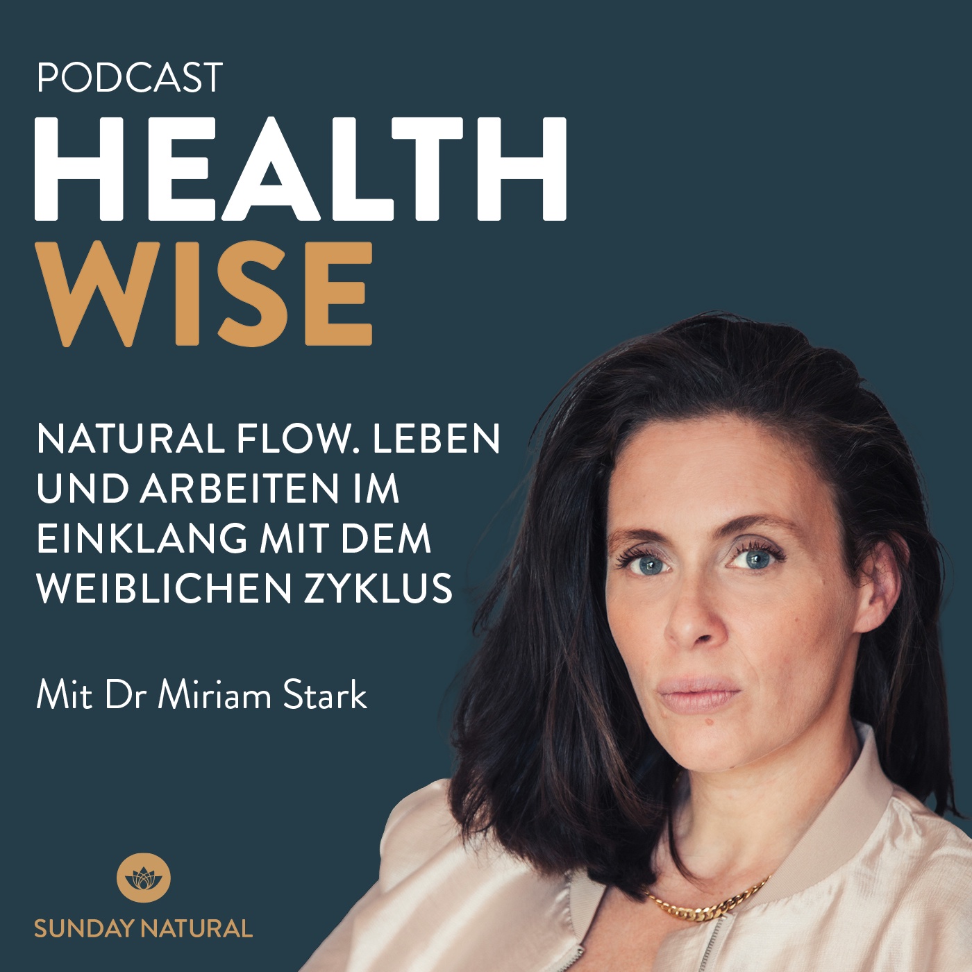#190 Natural Flow. Leben und Arbeiten im Einklang mit deinem Zyklus. Mit Dr. Miriam Stark