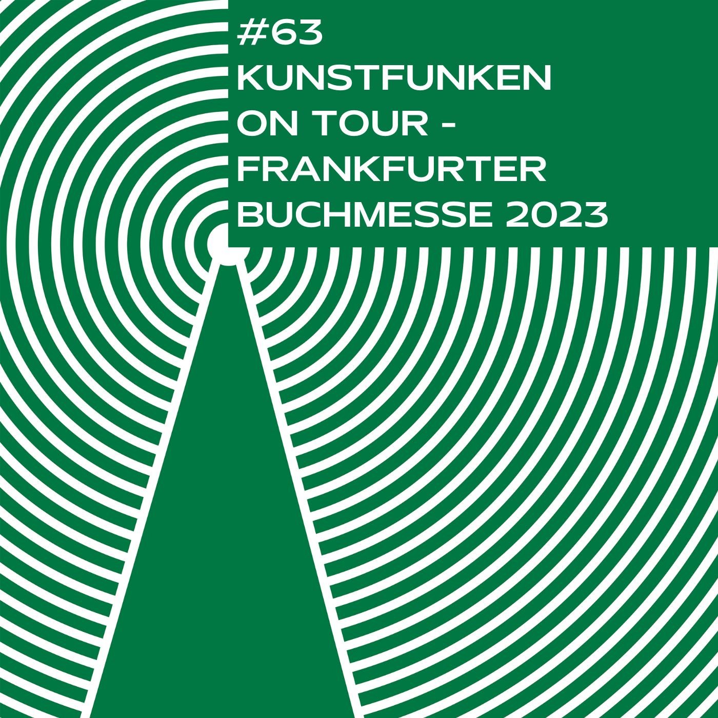 #63 - Kunstfunken on Tour - Frankfurter Buchmesse 2024