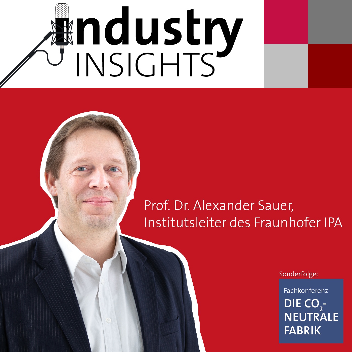 Prof. Alexander Sauer über klimaneutrale Fabriken, Digitalisierung und Energieeffizienz