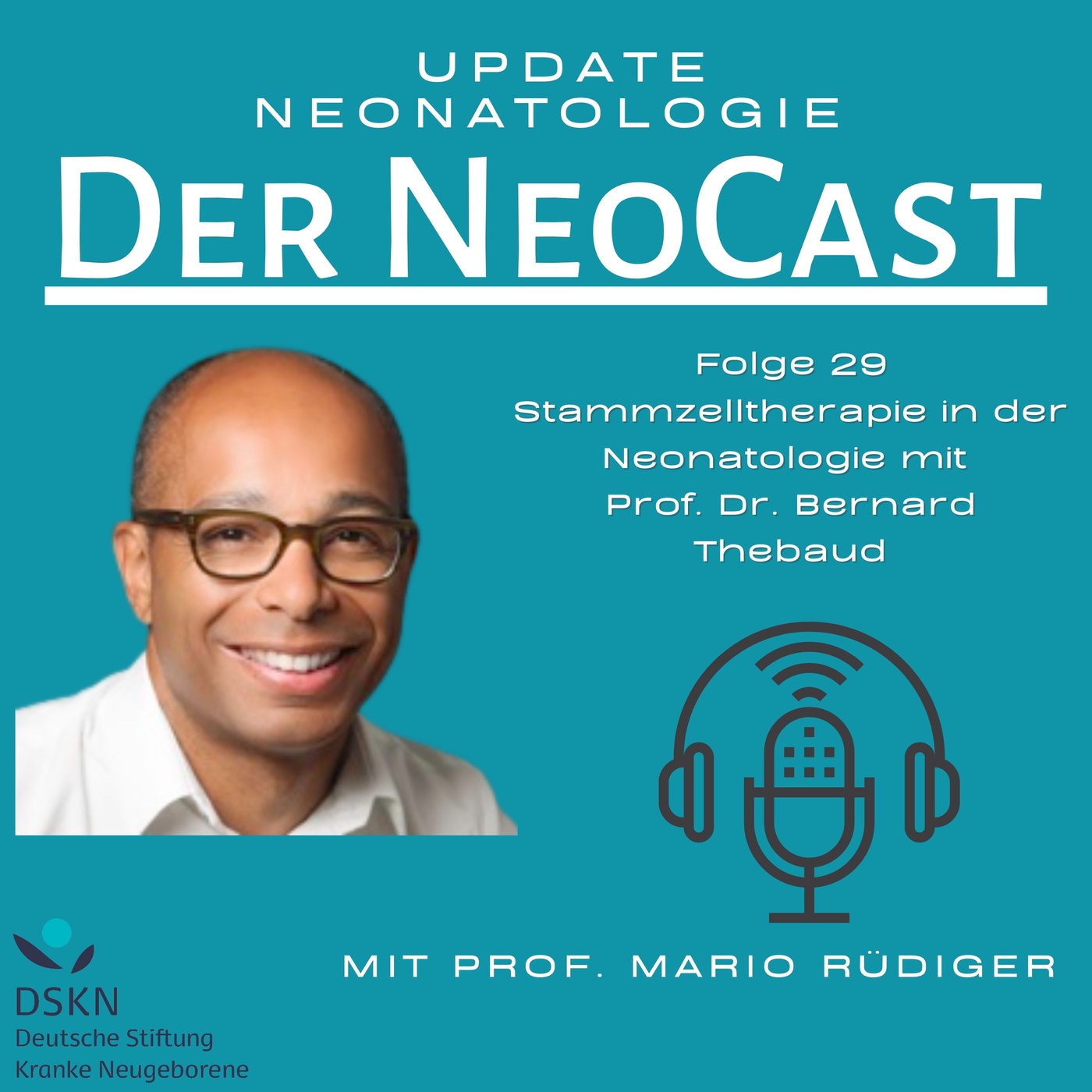 Stammzelltherapie in der Neonatologie mit Prof. Dr. Bernard Thebaud