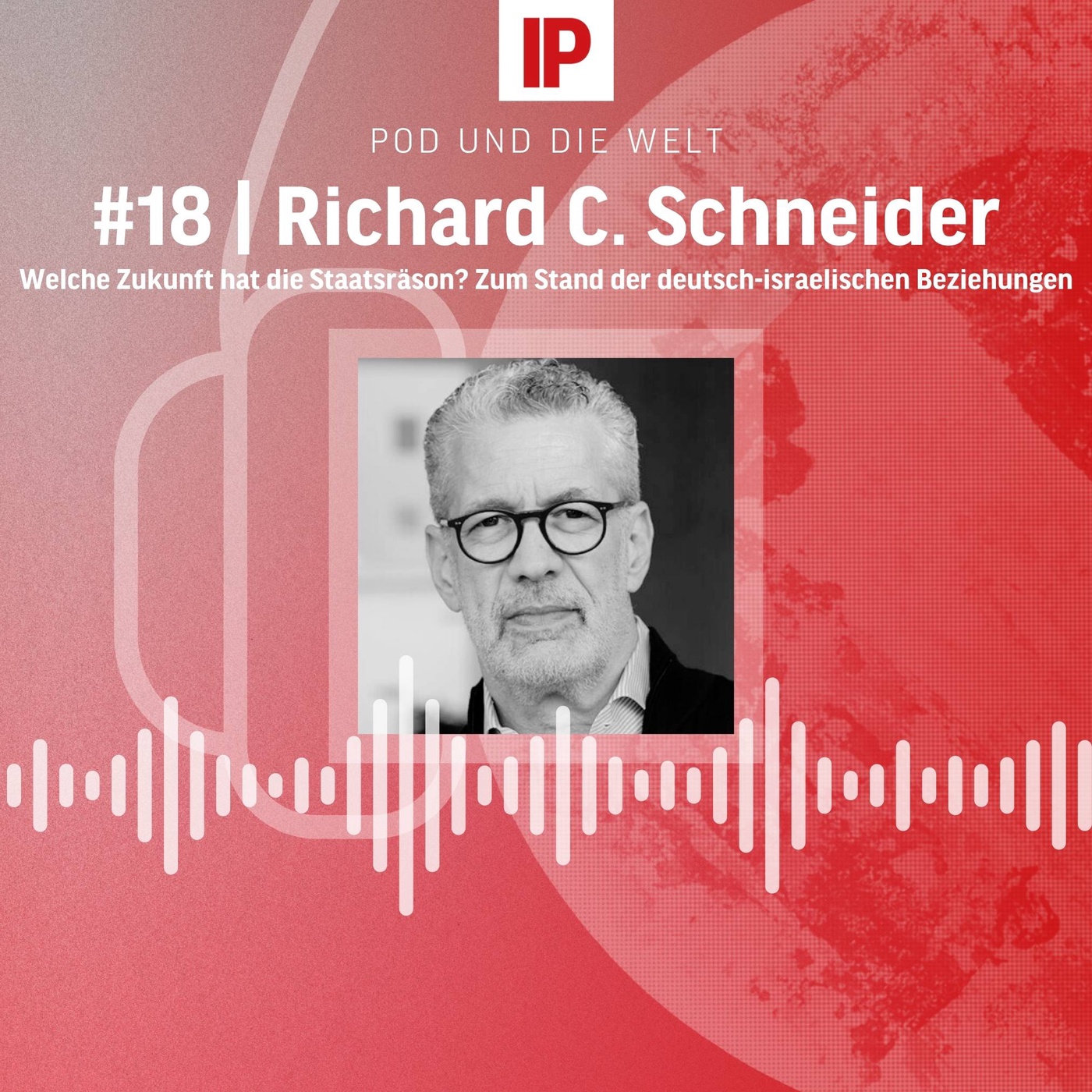 Welche Zukunft hat die Staatsräson? Zum Stand der deutsch-israelischen Beziehungen (mit Richard C. Schneider)