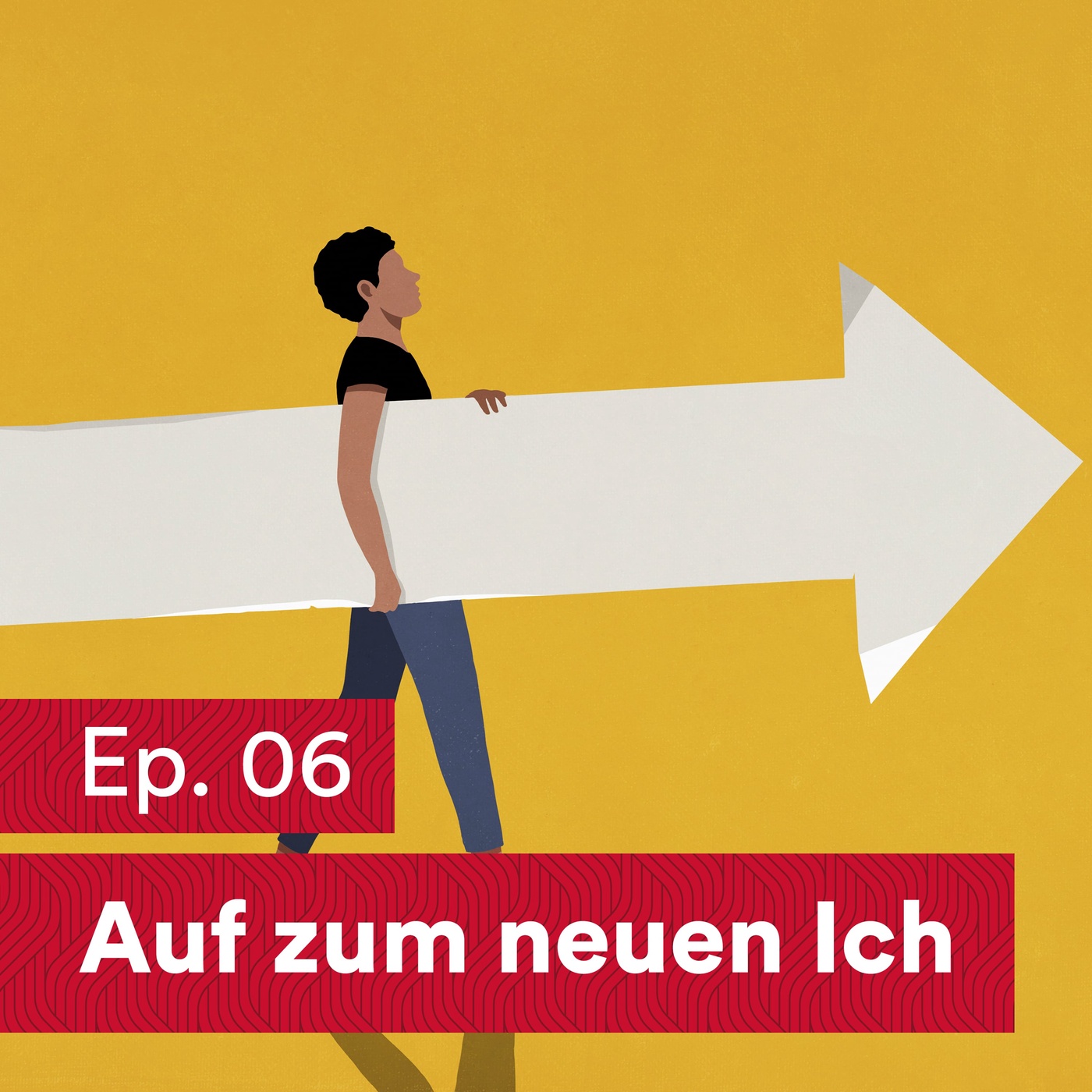 #6 Auf zum neuen Ich!