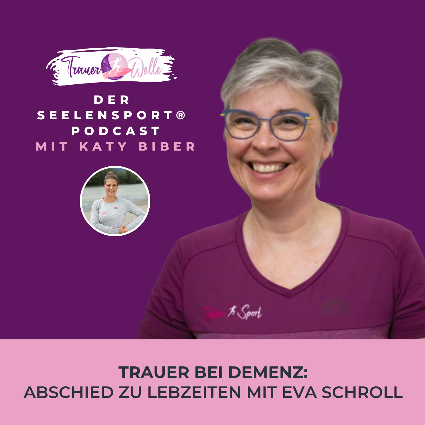 #145 Trauer bei Demenz: Abschied zu Lebzeiten mit Trainerin Eva Schroll