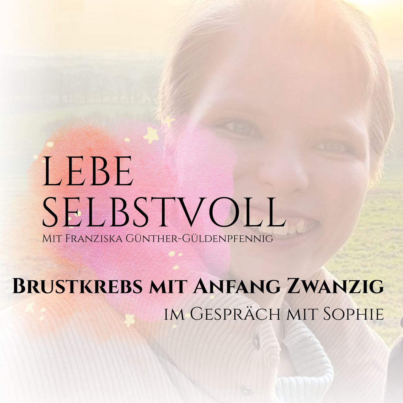 #158 Brustkrebs mit Anfang Zwanzig