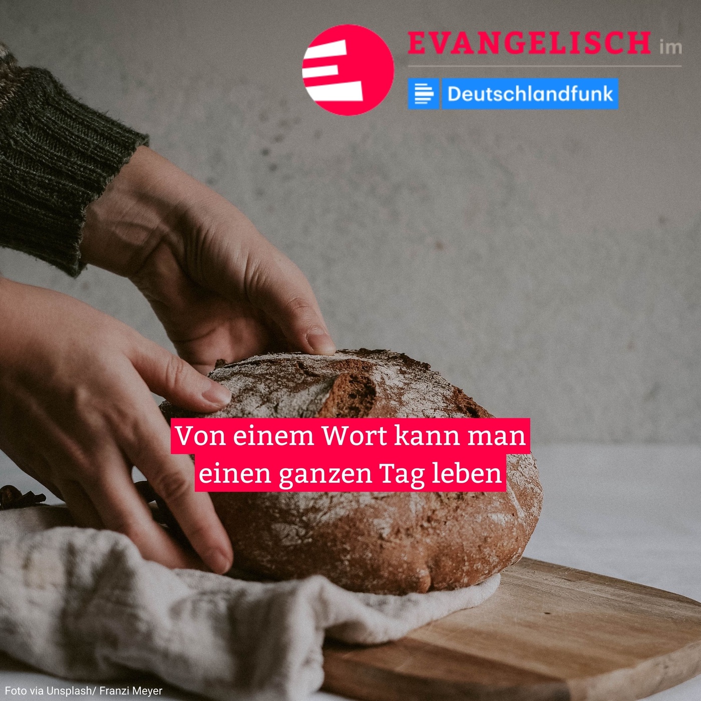 Von einem Wort kann man einen ganzen Tag leben