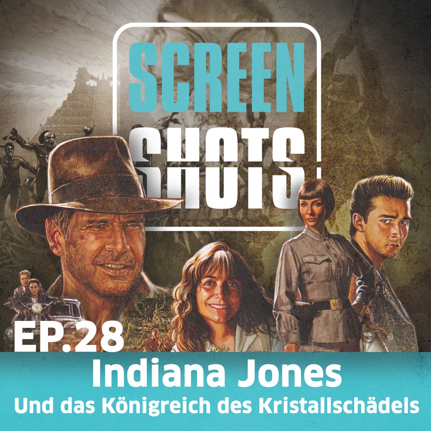 Ep. 28 - Indiana Jones und das Königreich des Kristallschädels (2008)