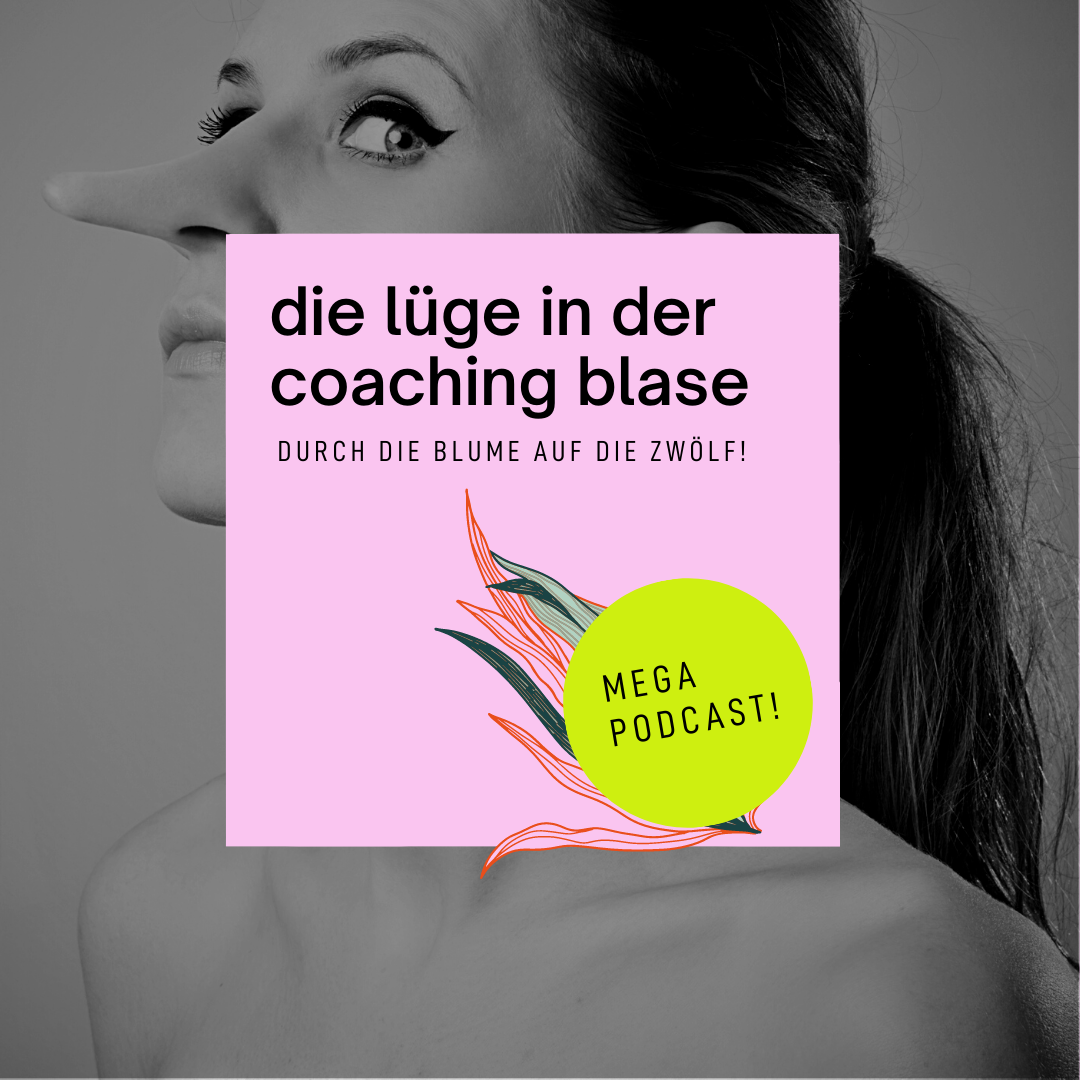 Die Lüge in der Coaching Blase