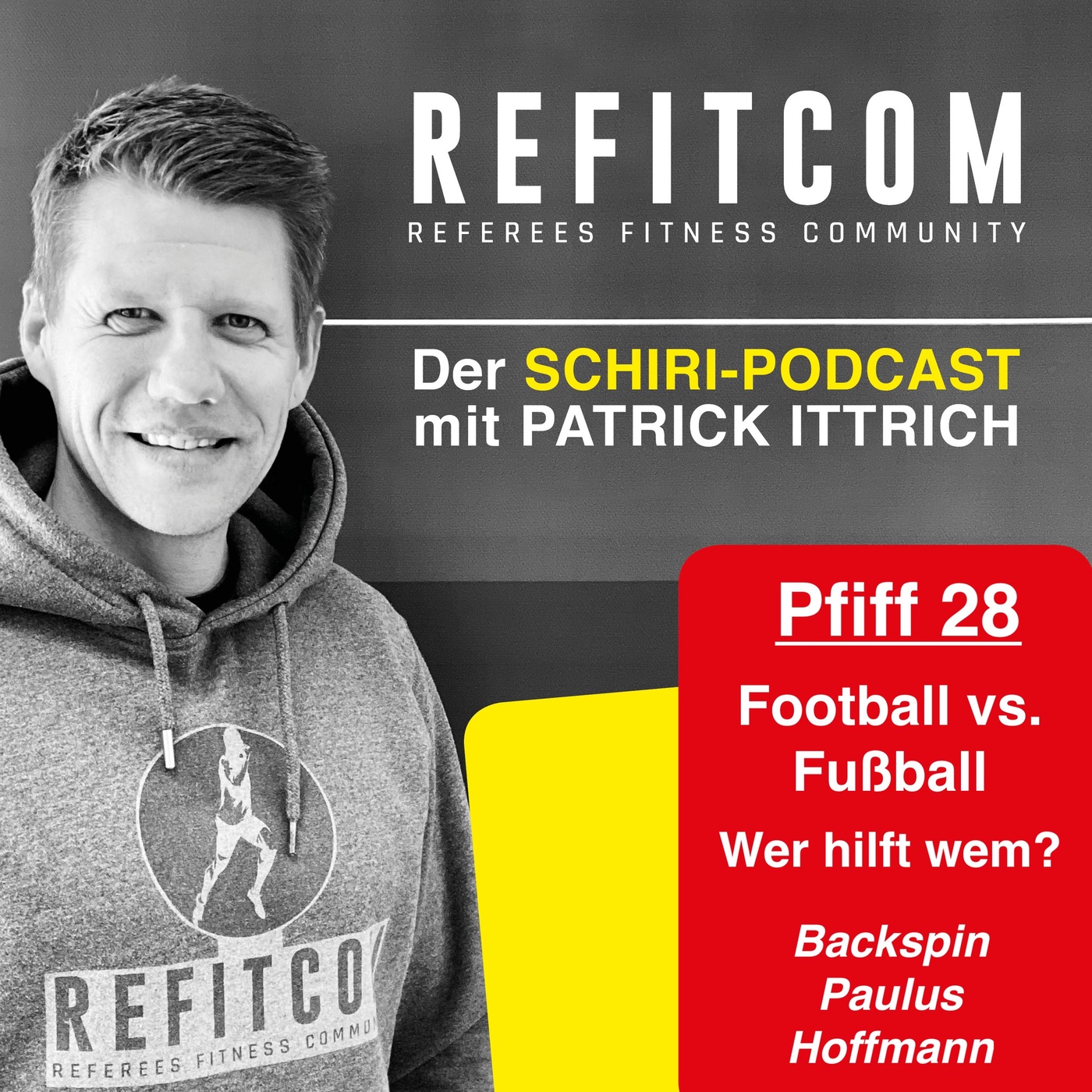 Pfiff 28 - Football vs. Fußball - Wer hilft wem? Backspin, Paulus, Hoffmann