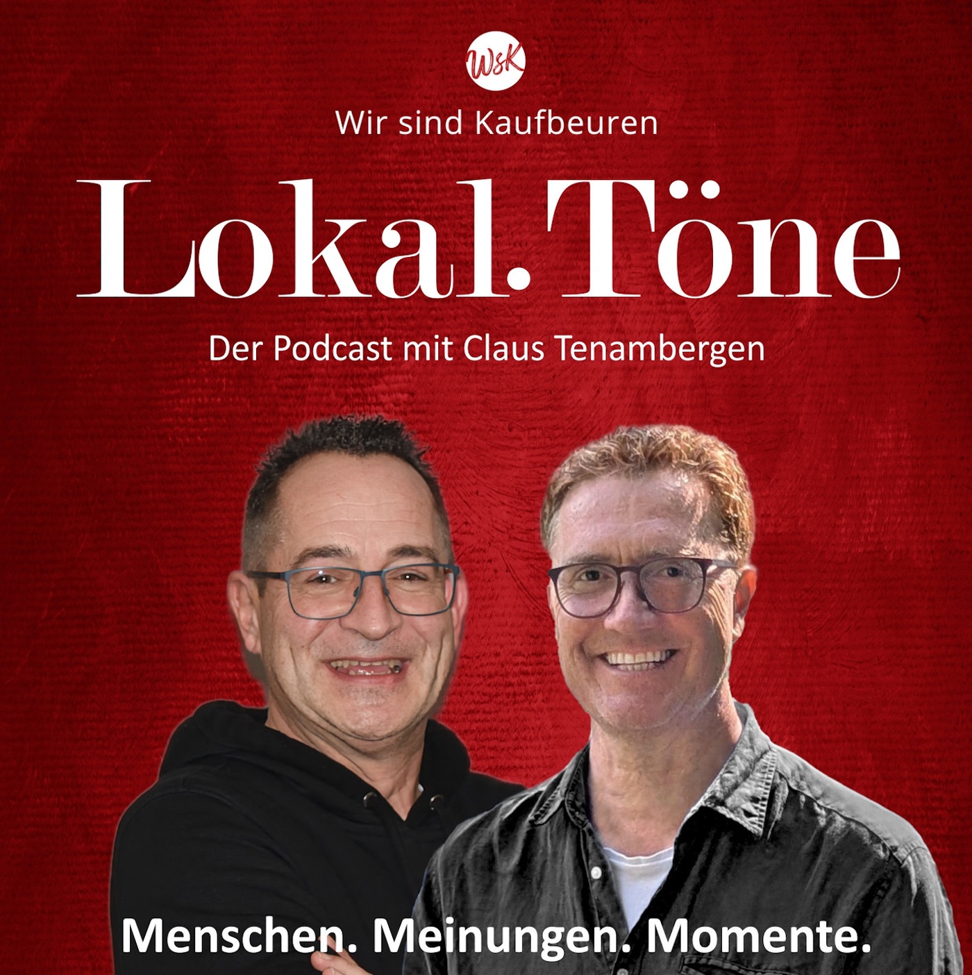 Lokal.Töne - der Podcast. Gast: Jürgen Richter, Comedian, Regisseur und Bühnenschauspieler aus Kaufbeuren