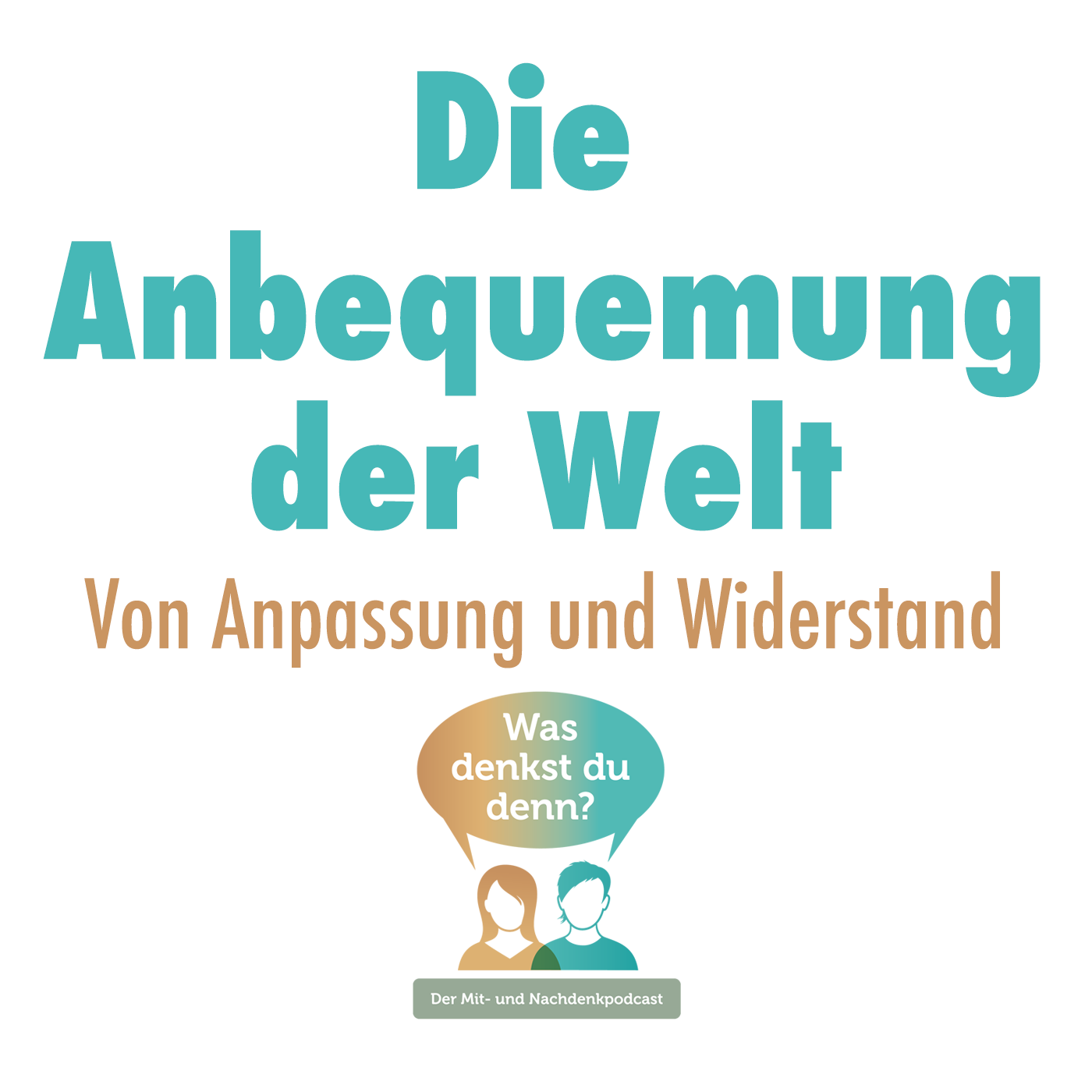 Die Anbequemung der Welt