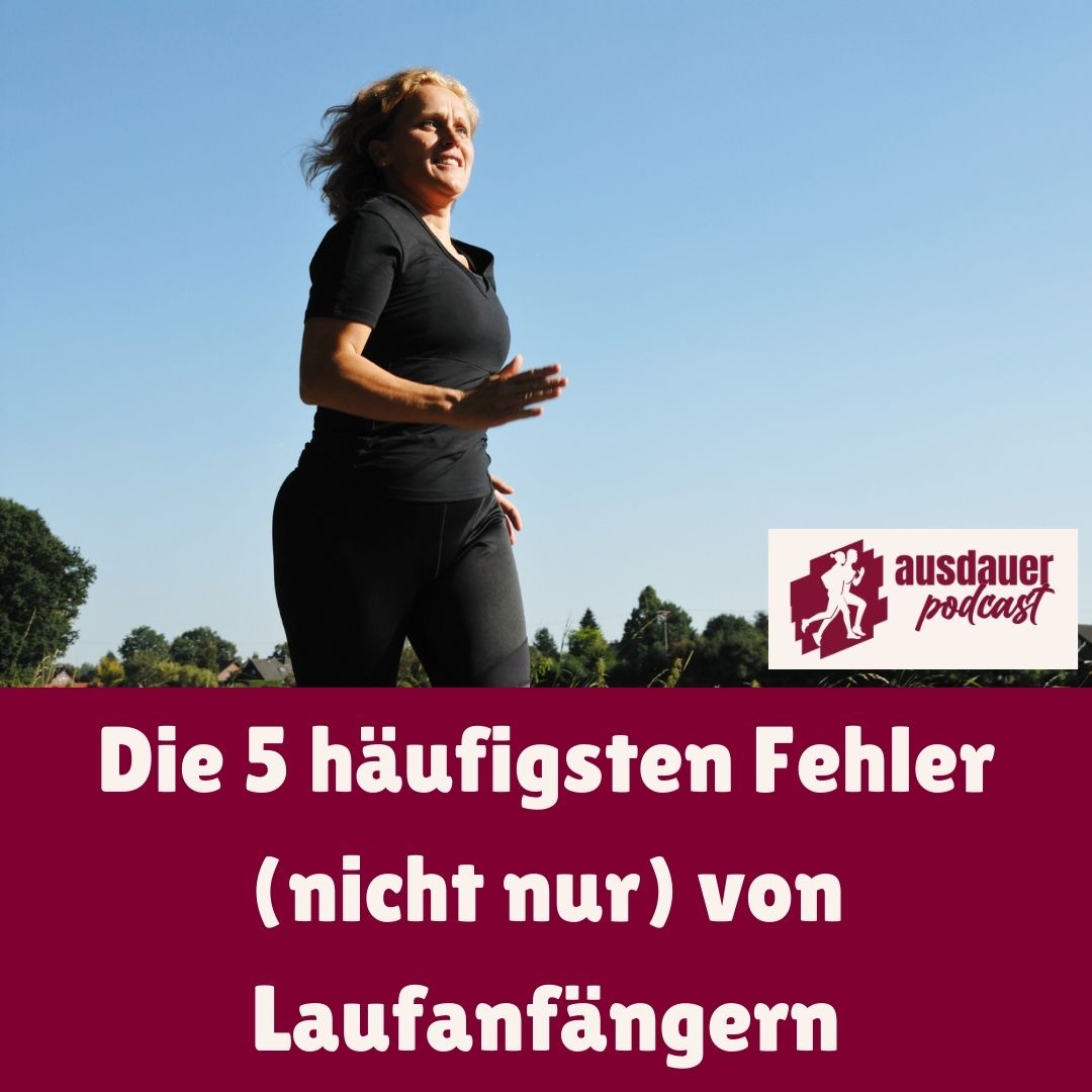 Die 5 häufigsten Fehler (nicht nur) von Laufanfängern