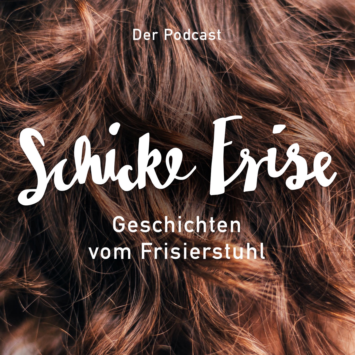 Schicke Frise Podcast - Geschichten vom Frisierstuhl