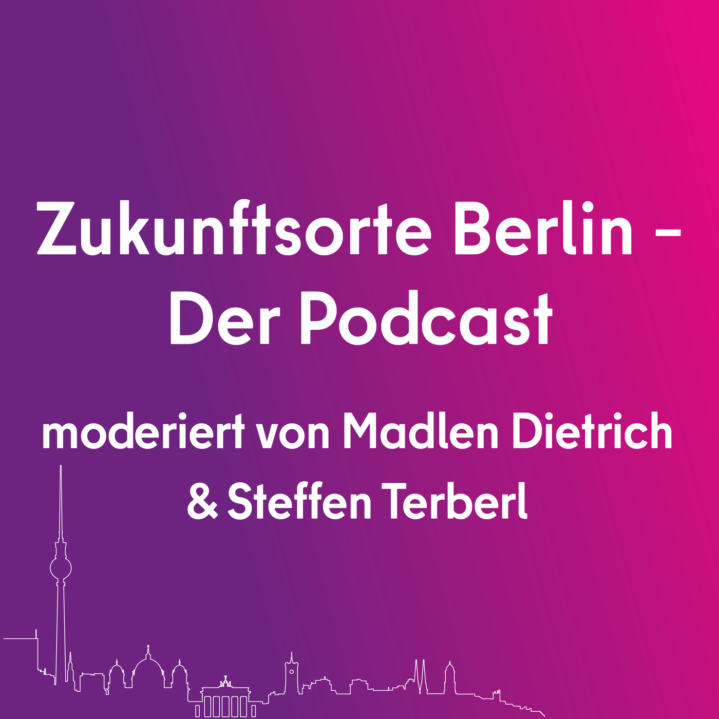 Zukunftsorte Berlin – Der Podcast