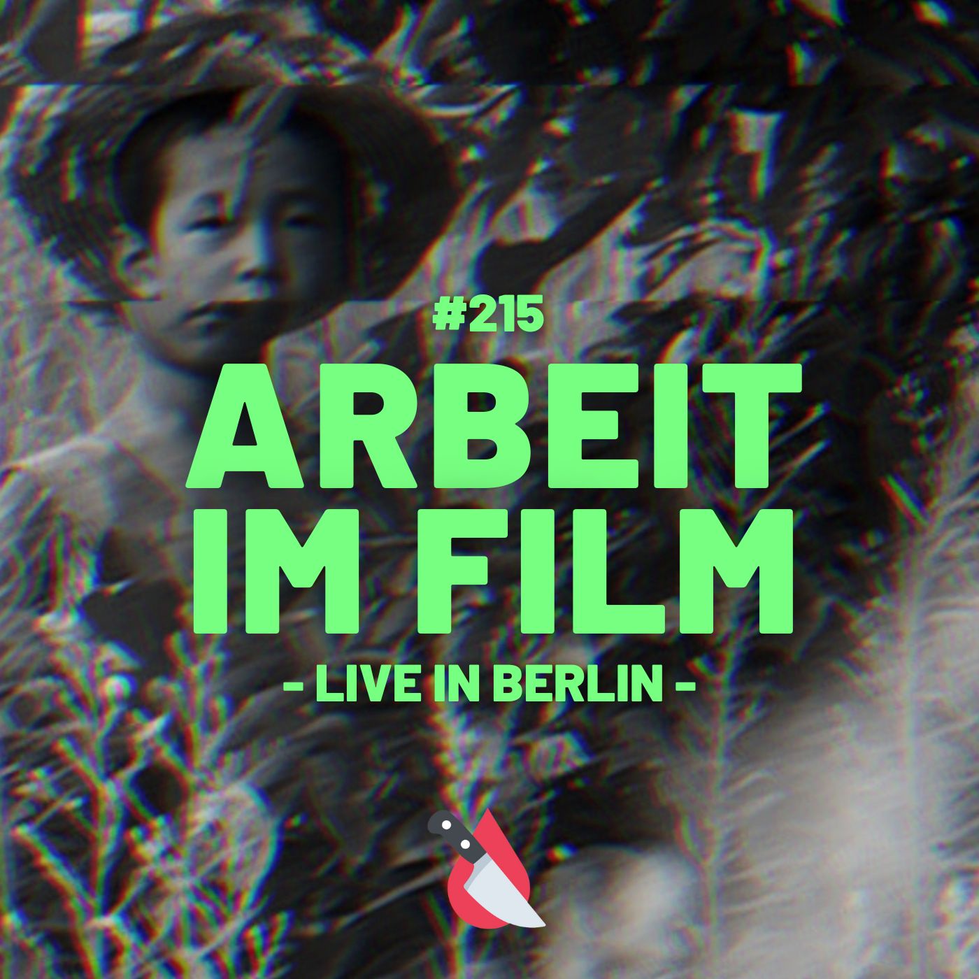 #215 - Arbeit im Film (Live in Berlin)