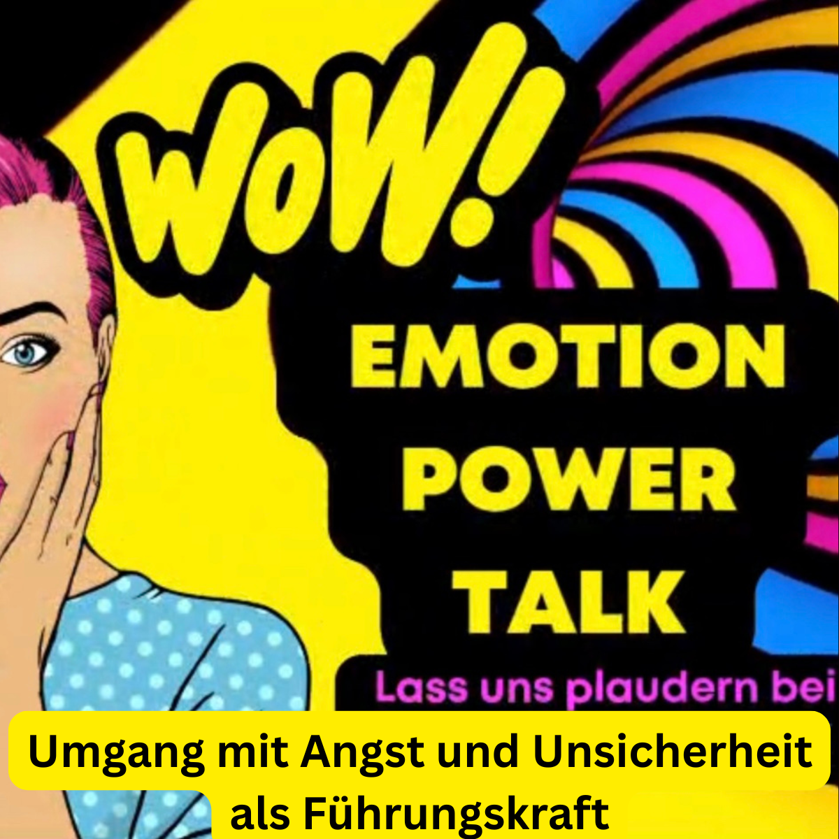 FOLGE 33 - Umgang mit Angst und Unsicherheit als Führungskraft