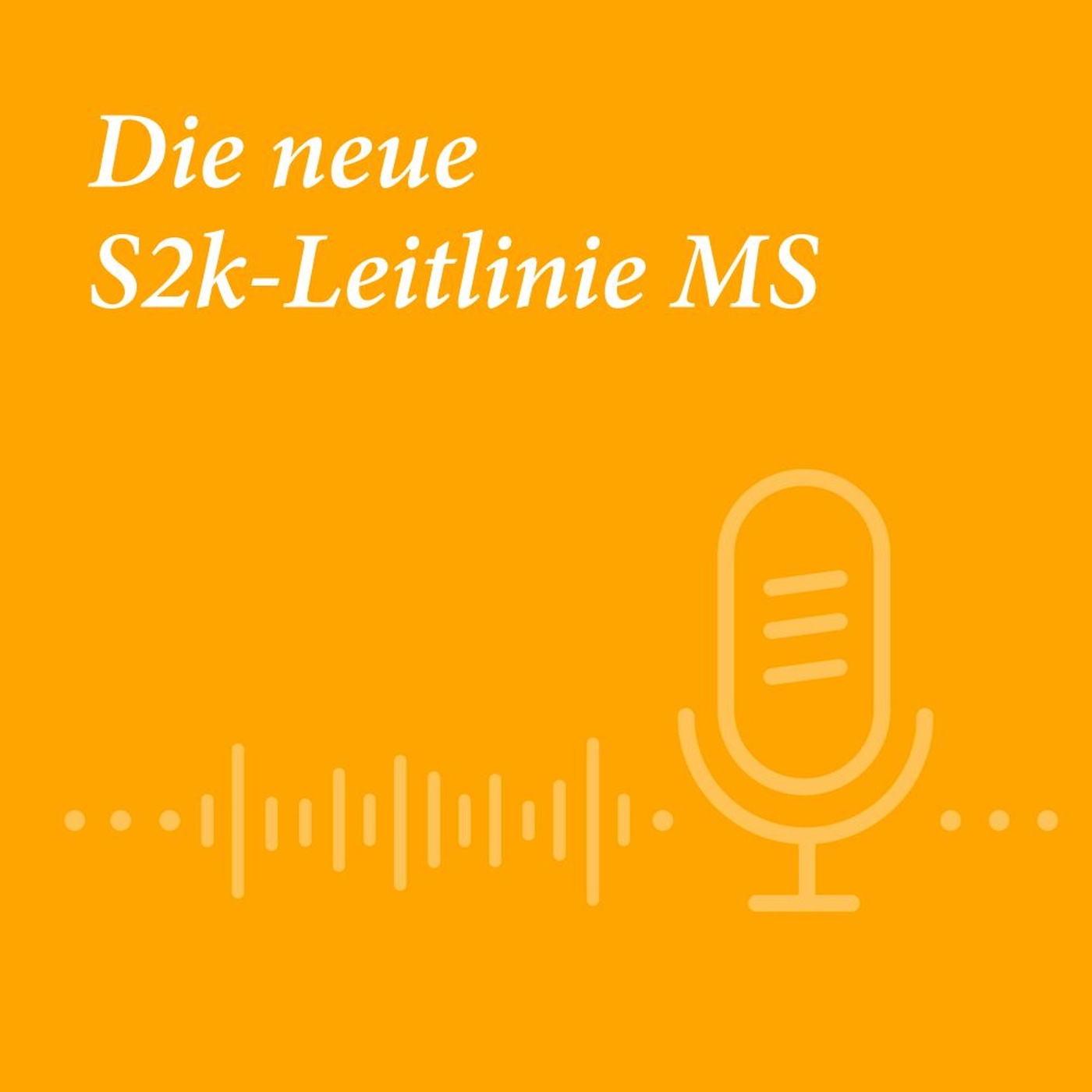 Die neue S2k-Leitlinie MS | Roche Nervennahrung Podcast 003