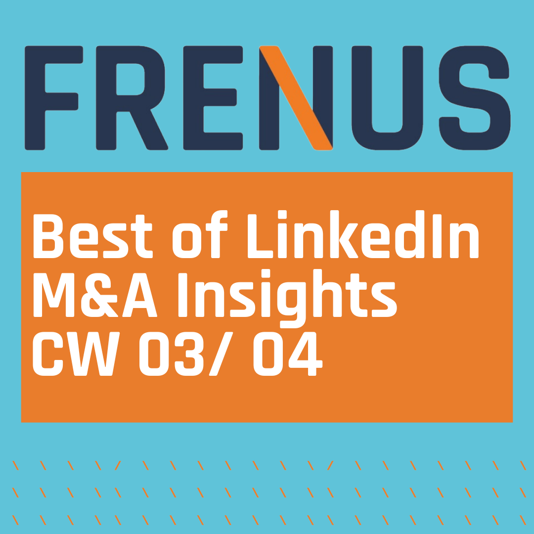 Best of LinkedIn: M&A Insights CW 03/ 04