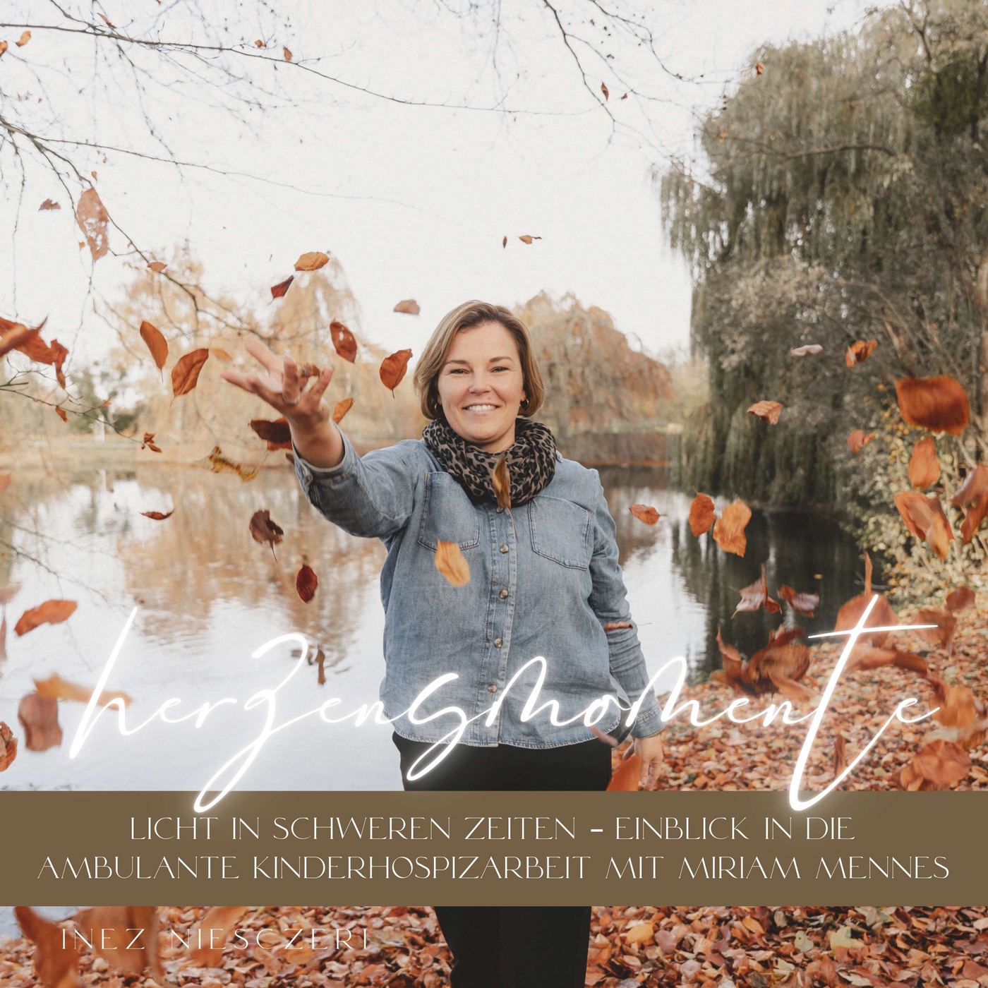 #4 HERZENSMOMENTE - Licht in schweren Zeiten – Einblick in die ambulante Kinderhospizarbeit mit Miriam Mennes