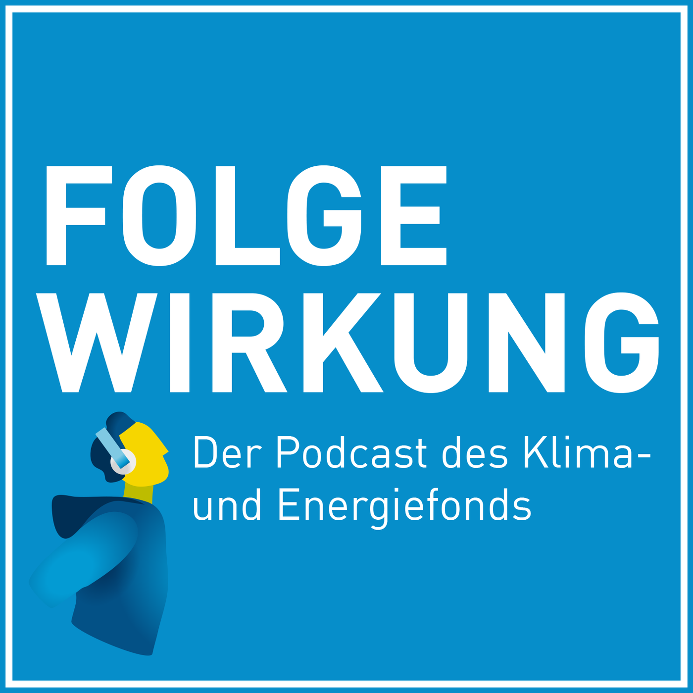 Folgewirkung: Der Podcast des Klima- und Energiefonds