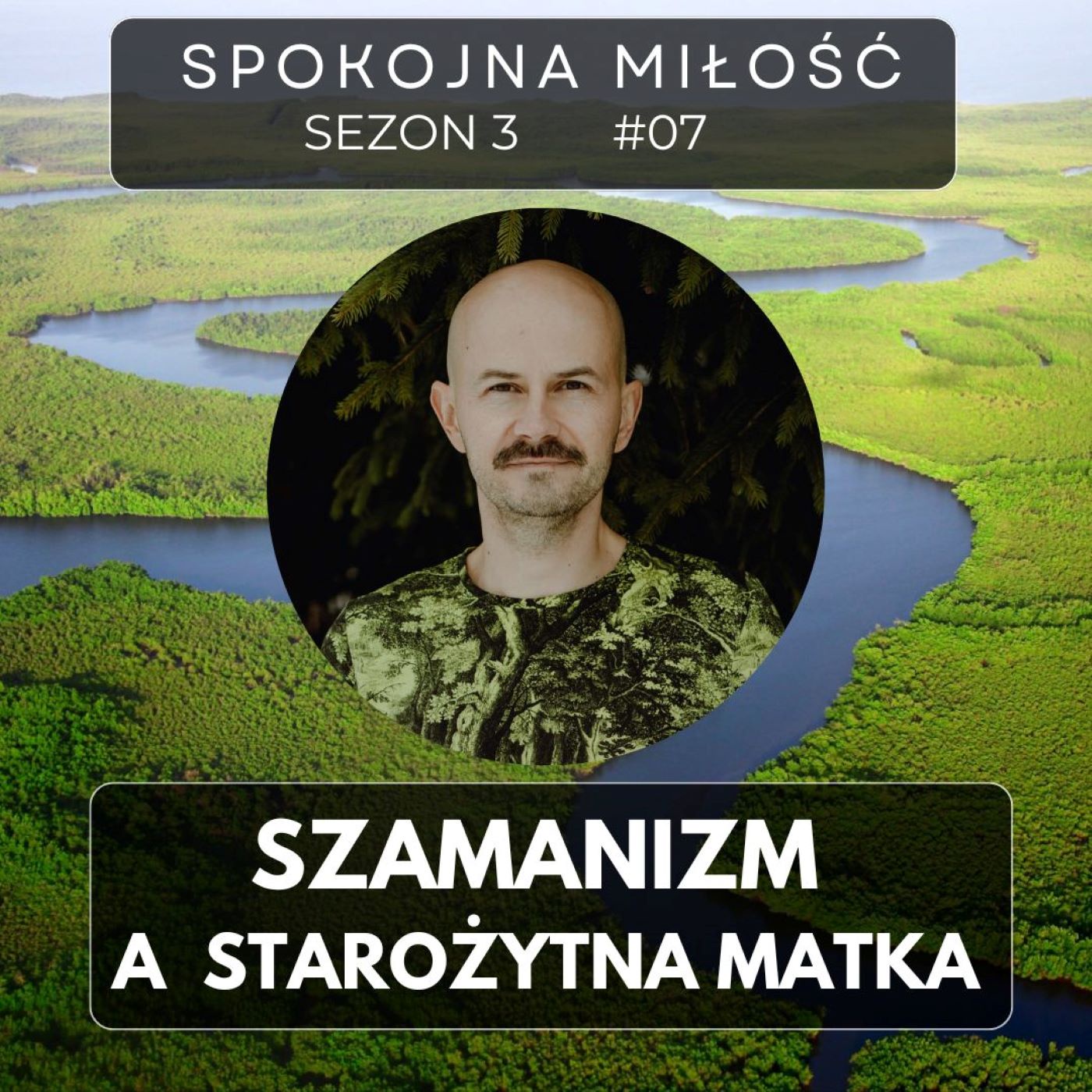S03E07. Szamanizm a starożytna matka