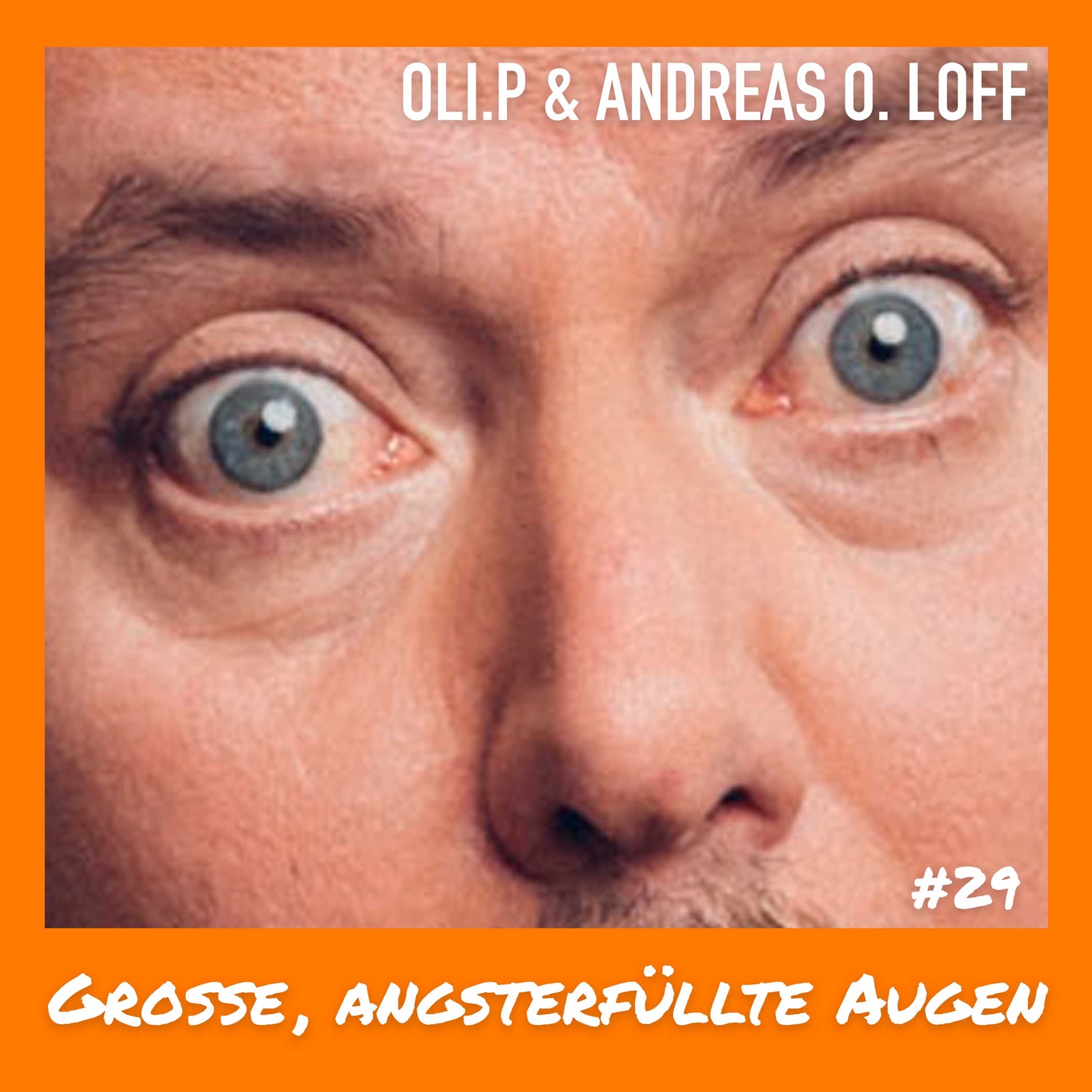 #29 Große, angsterfüllte Augen