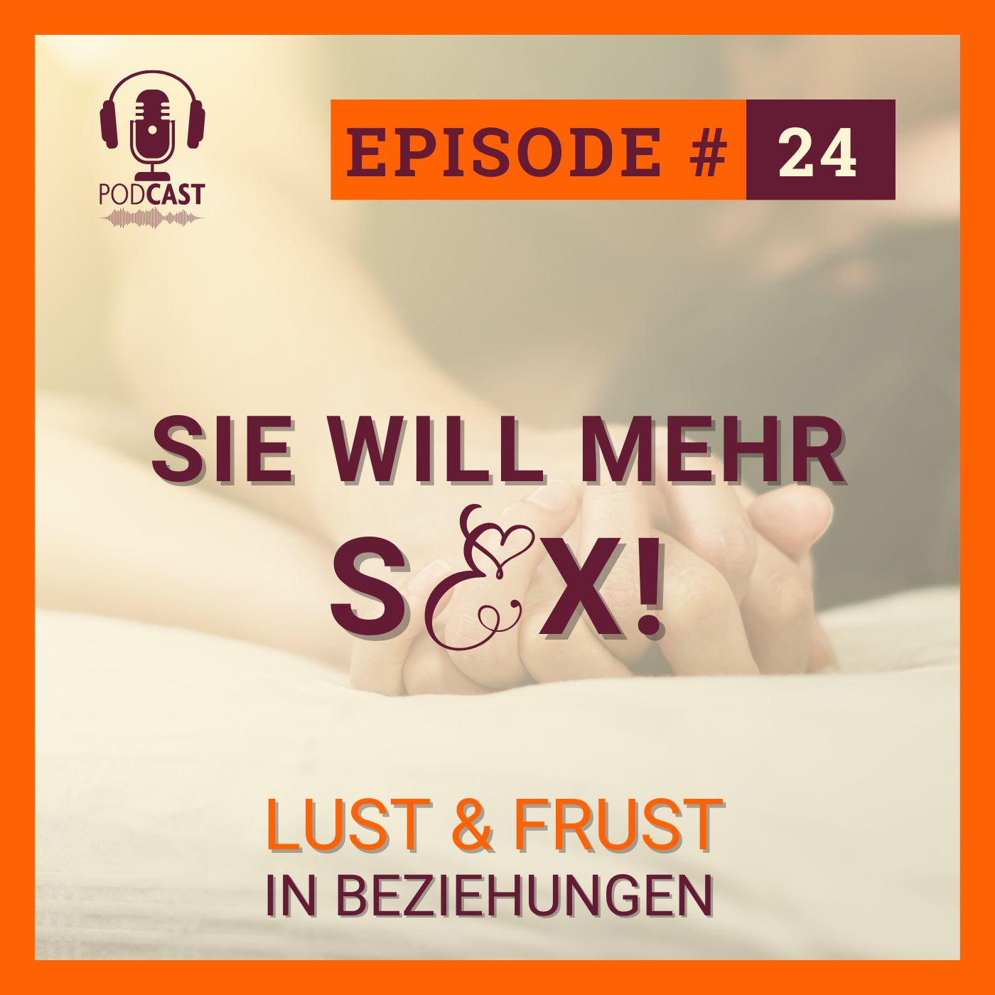 #24 Sie will mehr Sex!