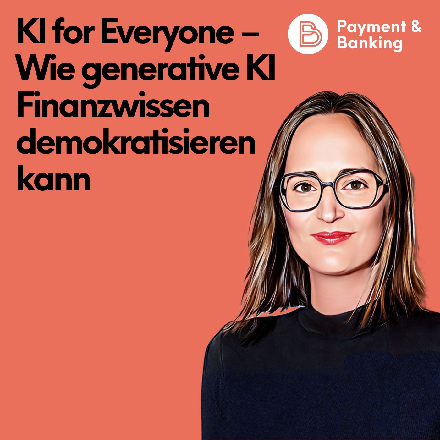 #541: KI for Everyone – Wie generative KI Finanzwissen demokratisieren kann