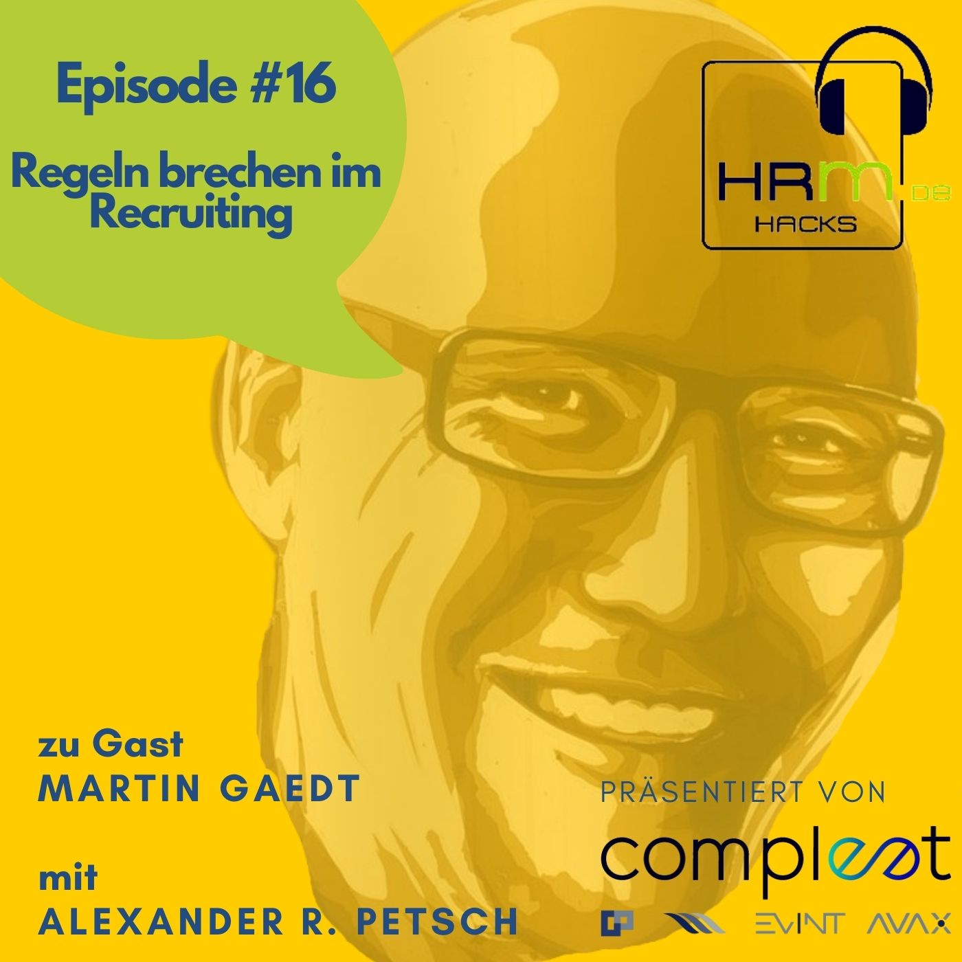 #16 Regel brechen im Recruiting mit Martin Gaedt