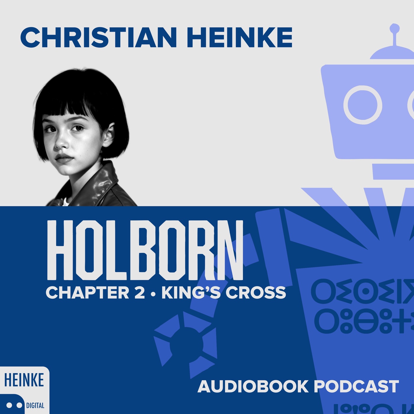 Holborn - The Mechanical Man - Chapter 2 - Kings's Cross