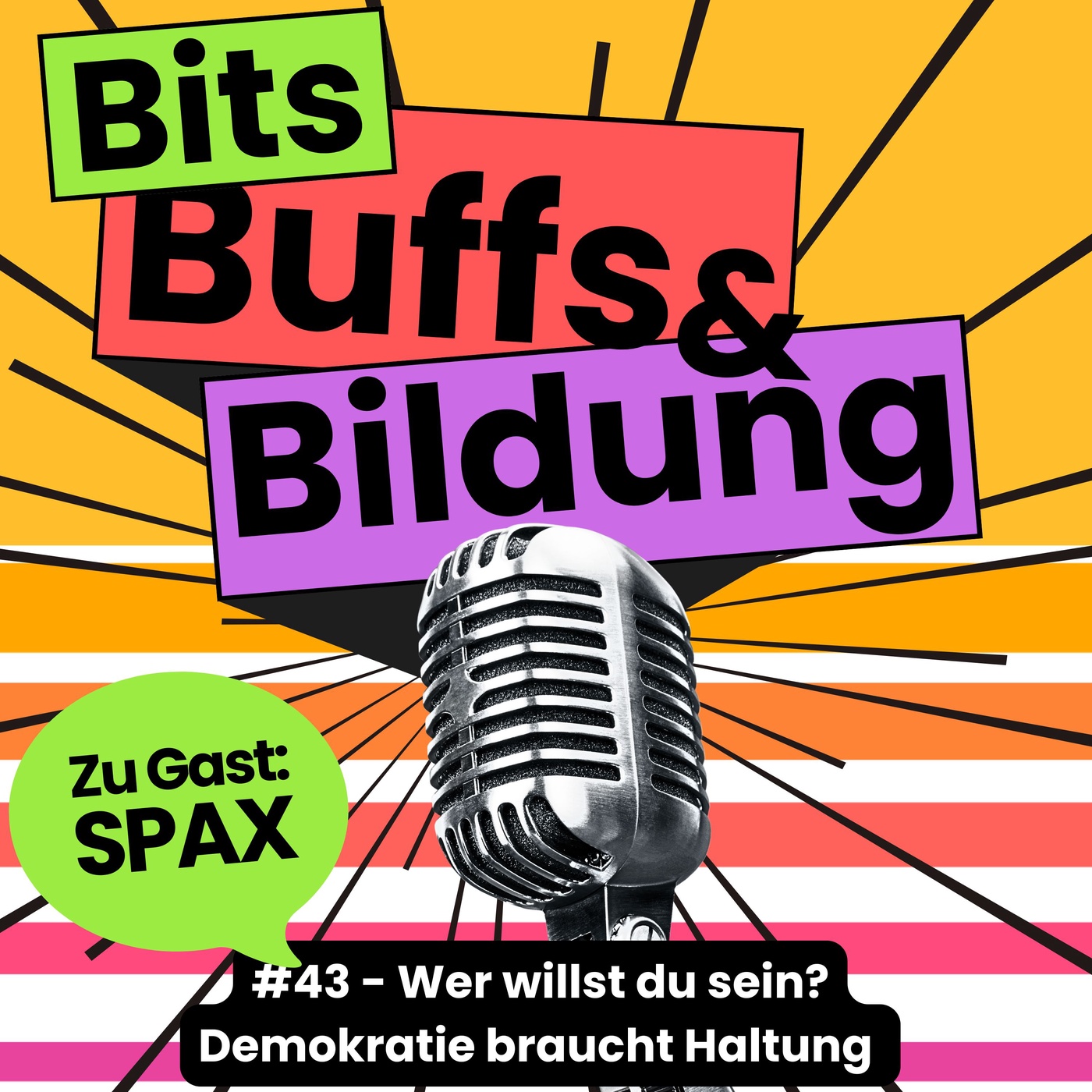 #43 Episode 43 IM GESPRÄCH: SPAX - Wer willst du sein? Demokratie braucht Haltung!