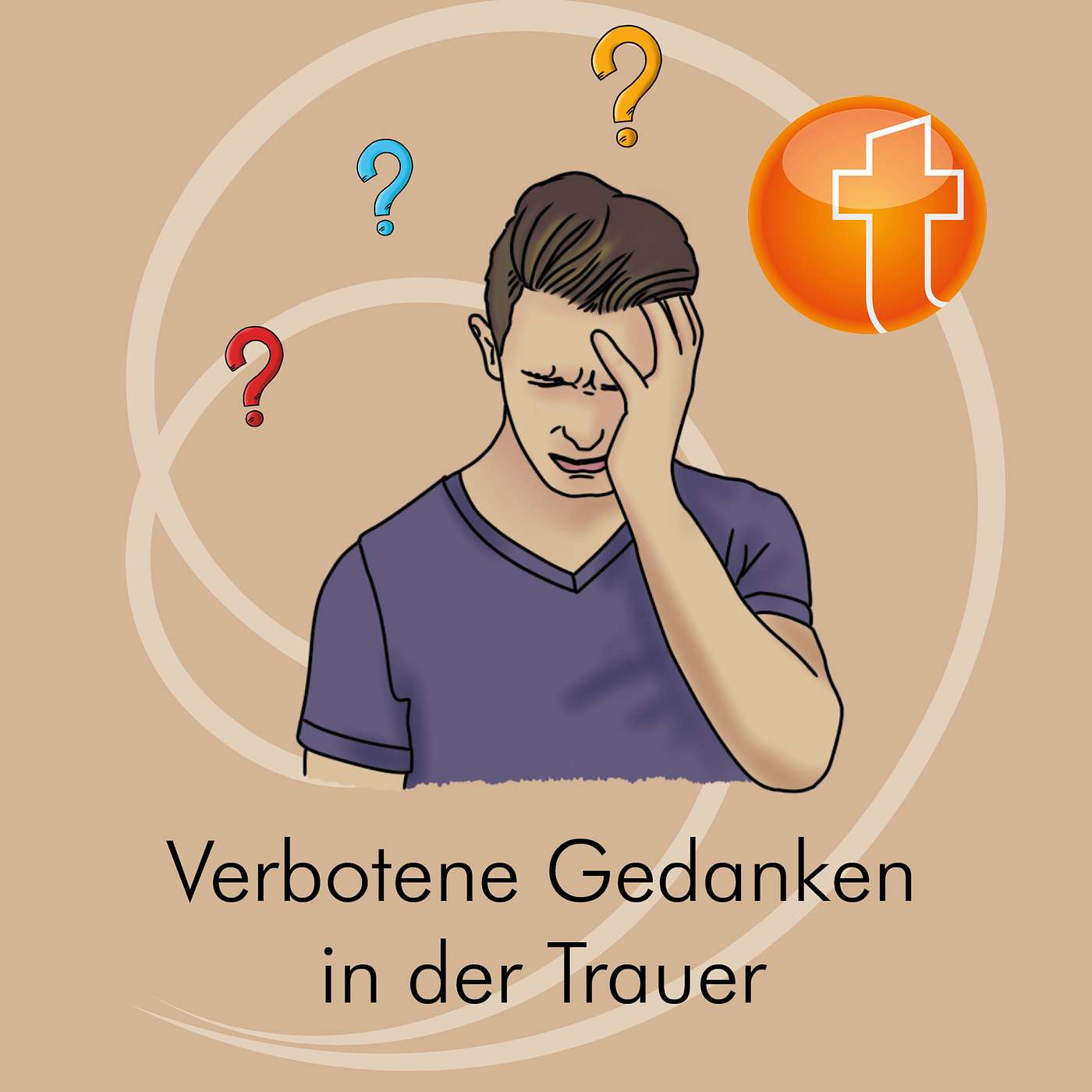 Verbotene Gedanken in der Trauer