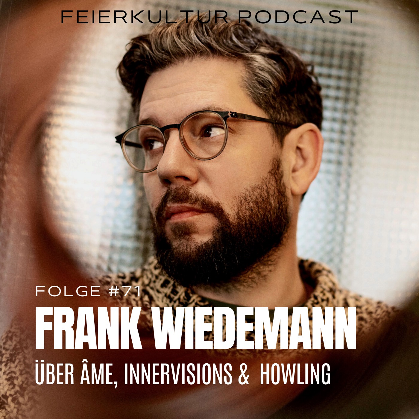 #71 - Frank Wiedemann über Âme, Innervisions & Howling