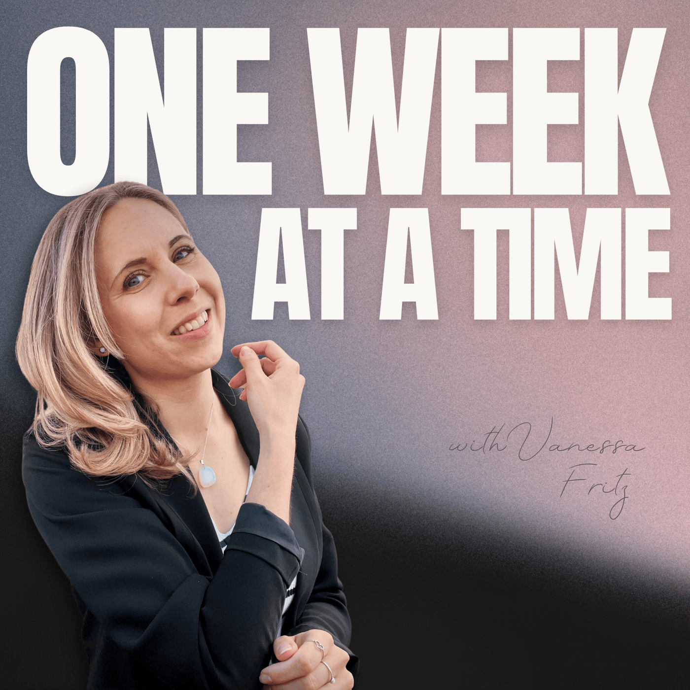 One Week at a Time