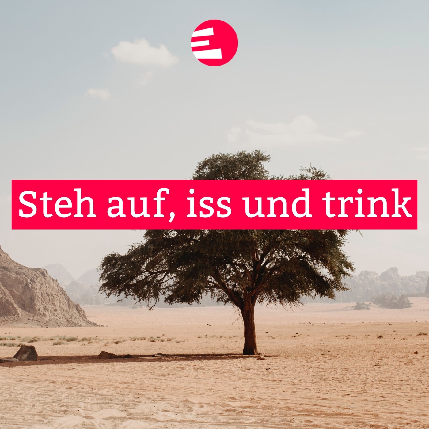 Steh auf, iss und trink