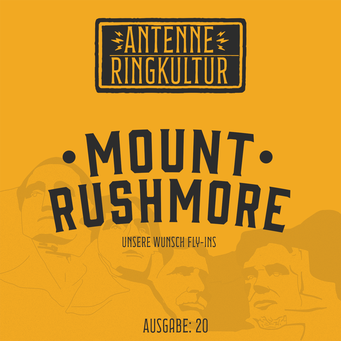 Antenne Ringkultur [Ausgabe 20]: Mount Rushmore 