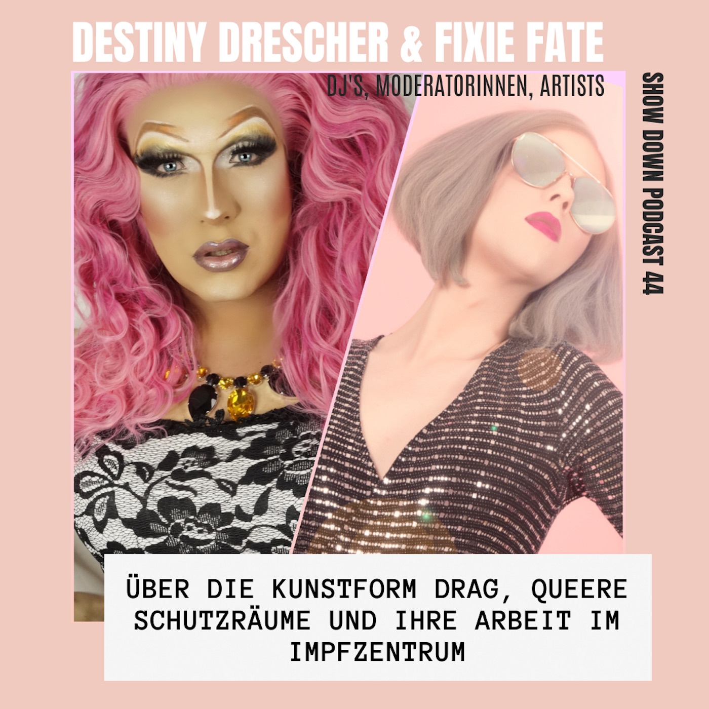 #45 - Fixie Fate & Destiny Drescher Über die Kunstform Drag, queere Schutzräume, und Arbeiten im Impfzentrum