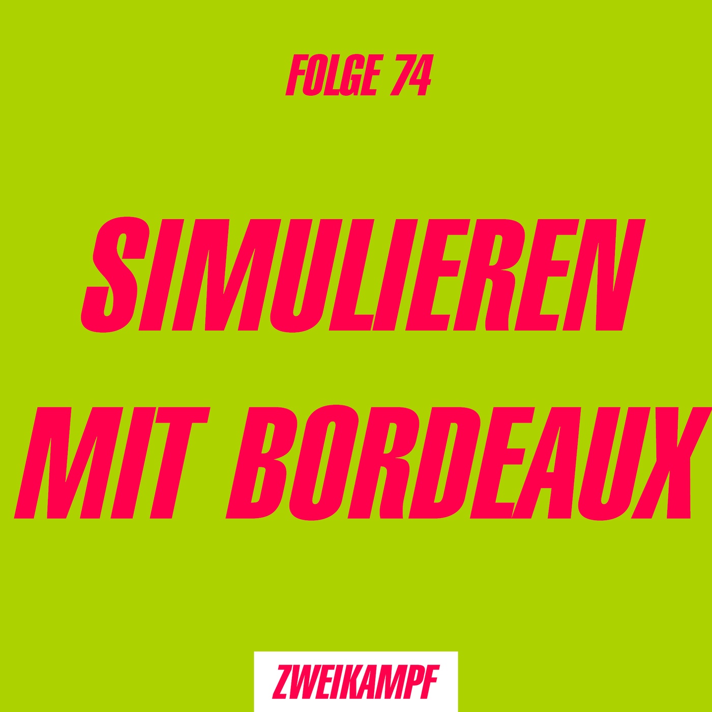 Folge 74: Simulieren mit Bordeaux