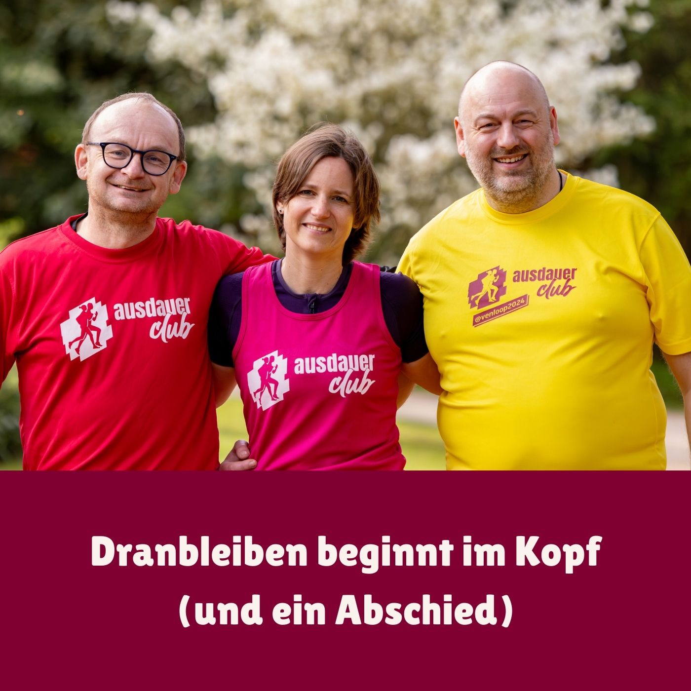 Dranbleiben beginnt im Kopf (und ein Abschied)
