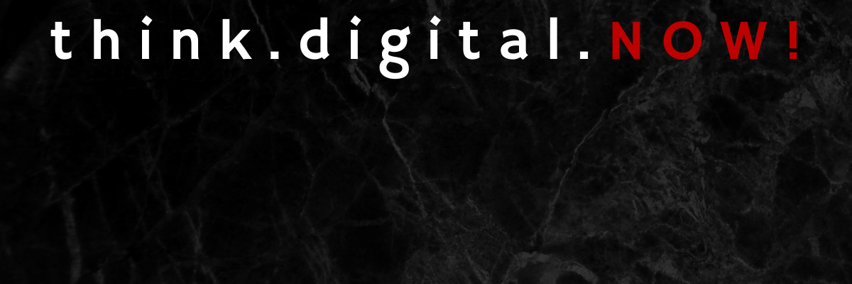 think.digital.NOW! - Der Podcast für deinen digitalen Geschäftserfolg