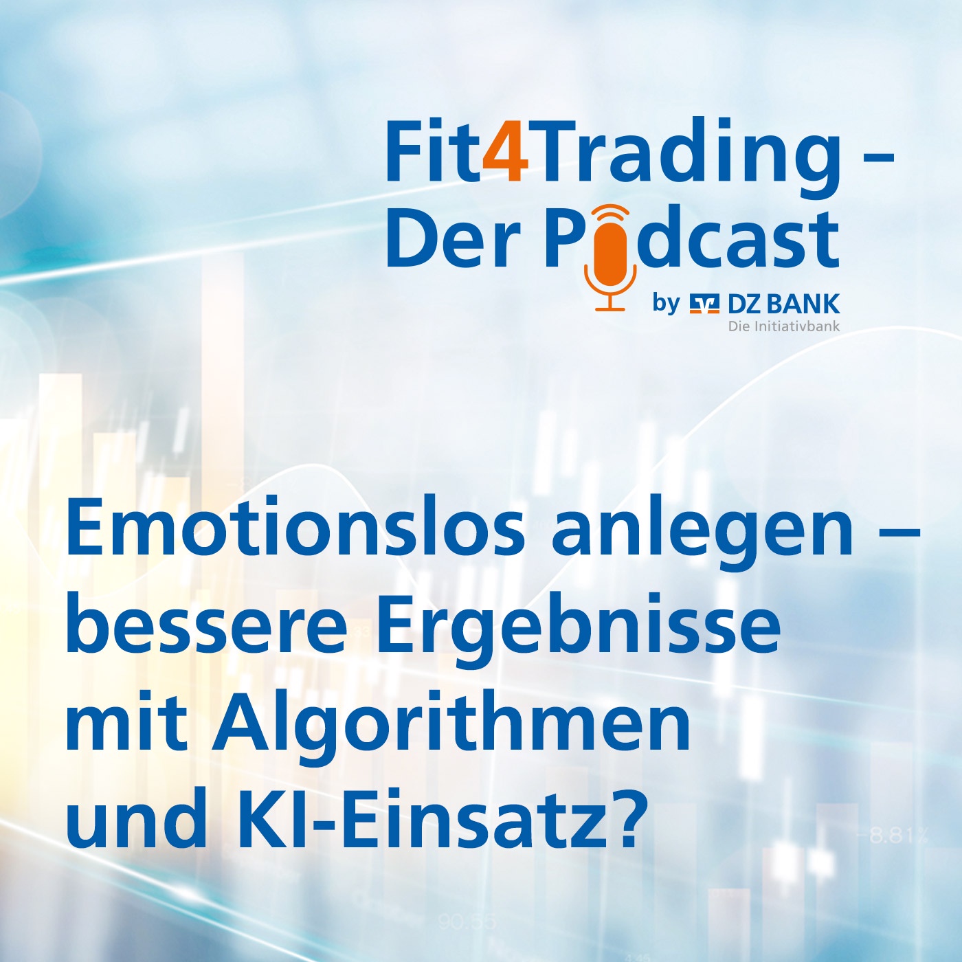 Fit4Trading #84: Emotionslos anlegen – bessere Ergebnisse mit Algorithmen und KI-Einsatz?