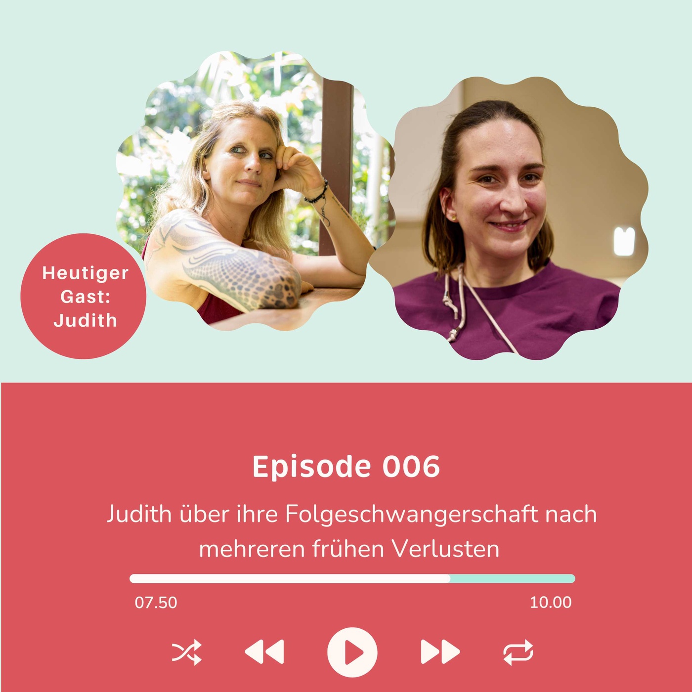 Folge 006 - Gespräch mit Sternenmama Judith über ihren Weg zum Regenbogenbaby nach vier Sternenkindern im 1. Trimester