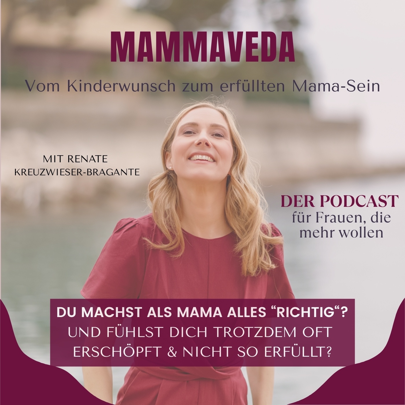 #22 - Warum Mamas, die scheinbar alles richtig machen, trotzdem oft erschöpft & nicht so erfüllt sind