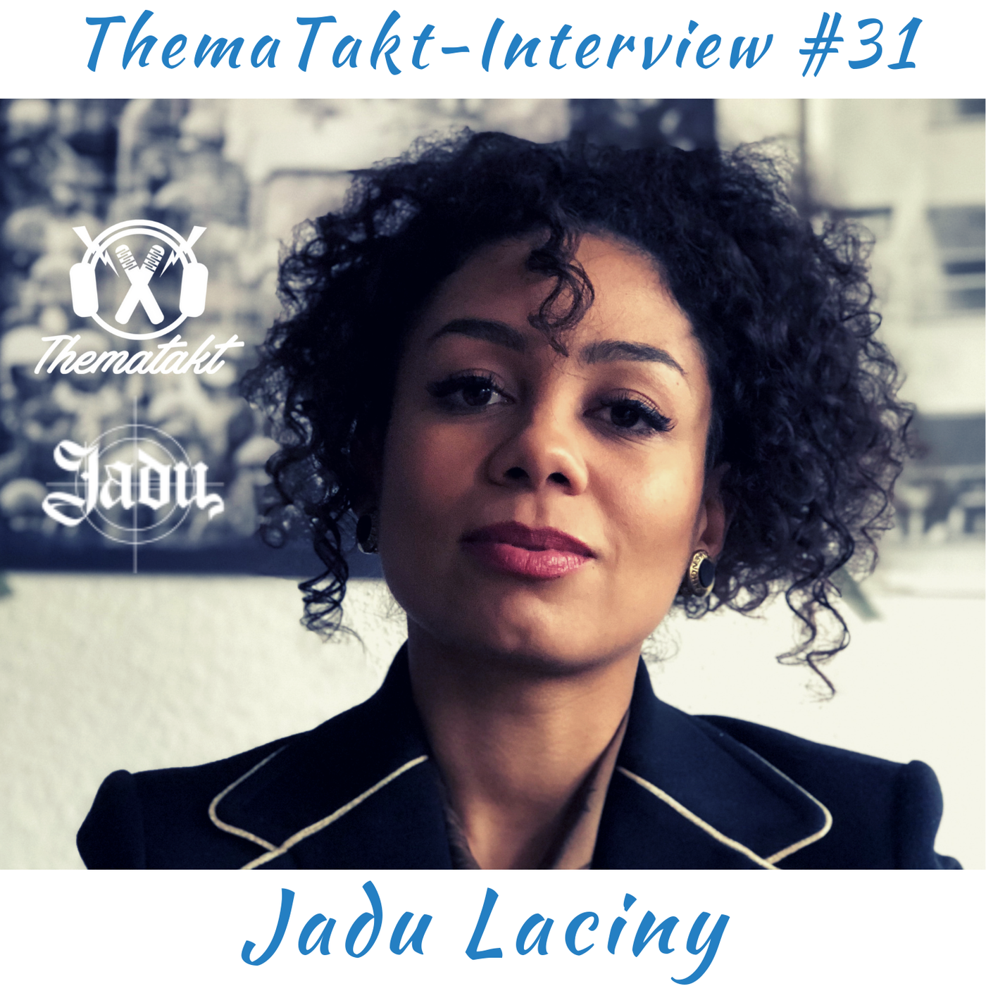 #31 Jadu Laciny (Sängerin, Musikerin) im Interview