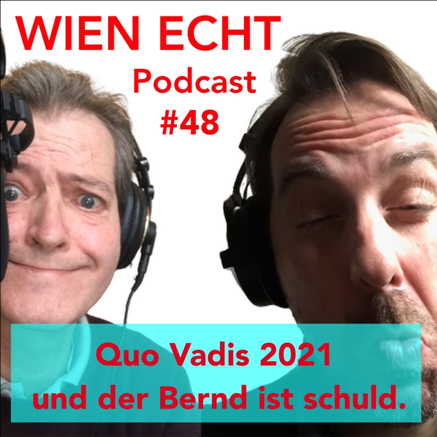 Folge 48 - Quo Vadis 2021 und der Bernd ist Schuld.