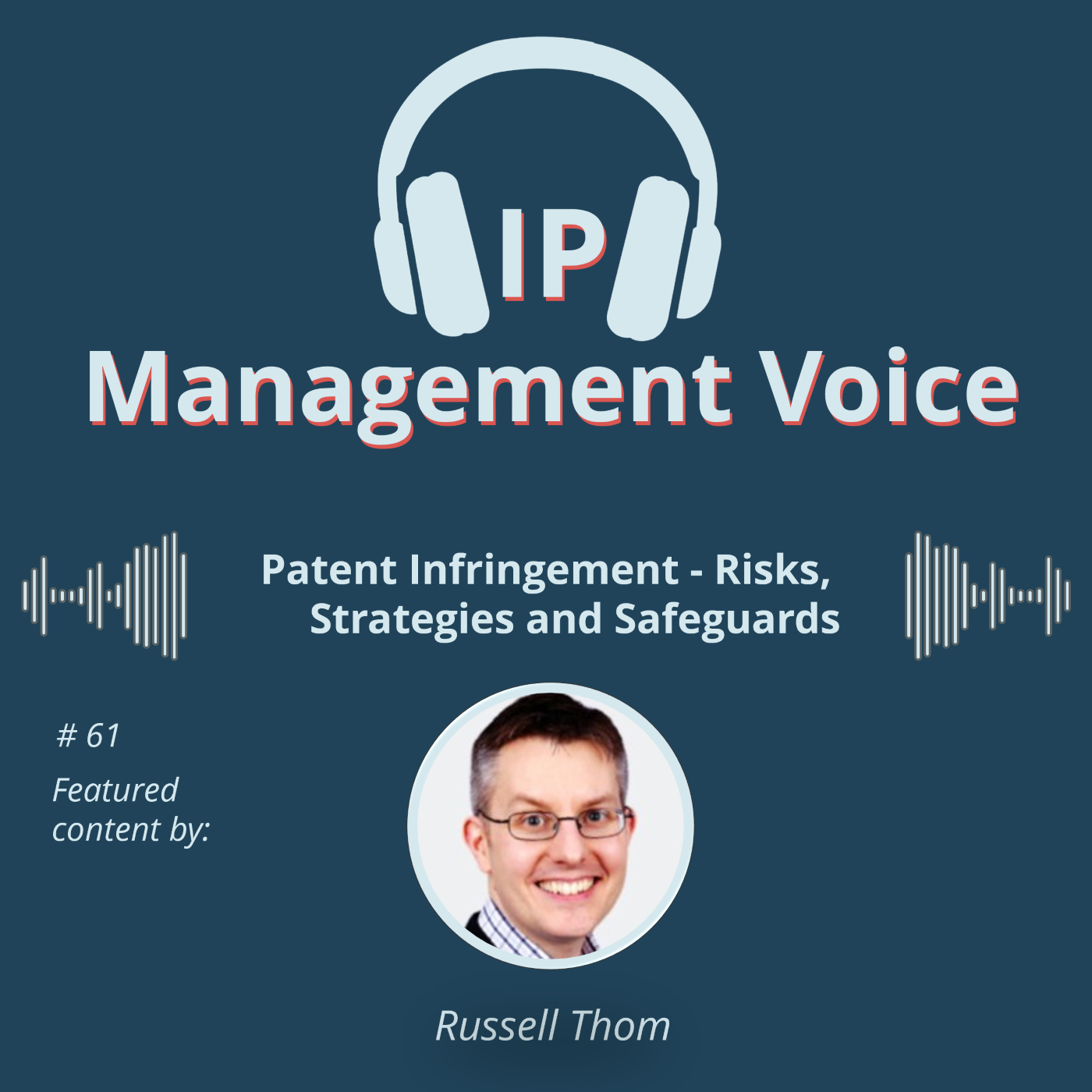 #61 Patent Infringement - Risks, Strategies and Safeguards