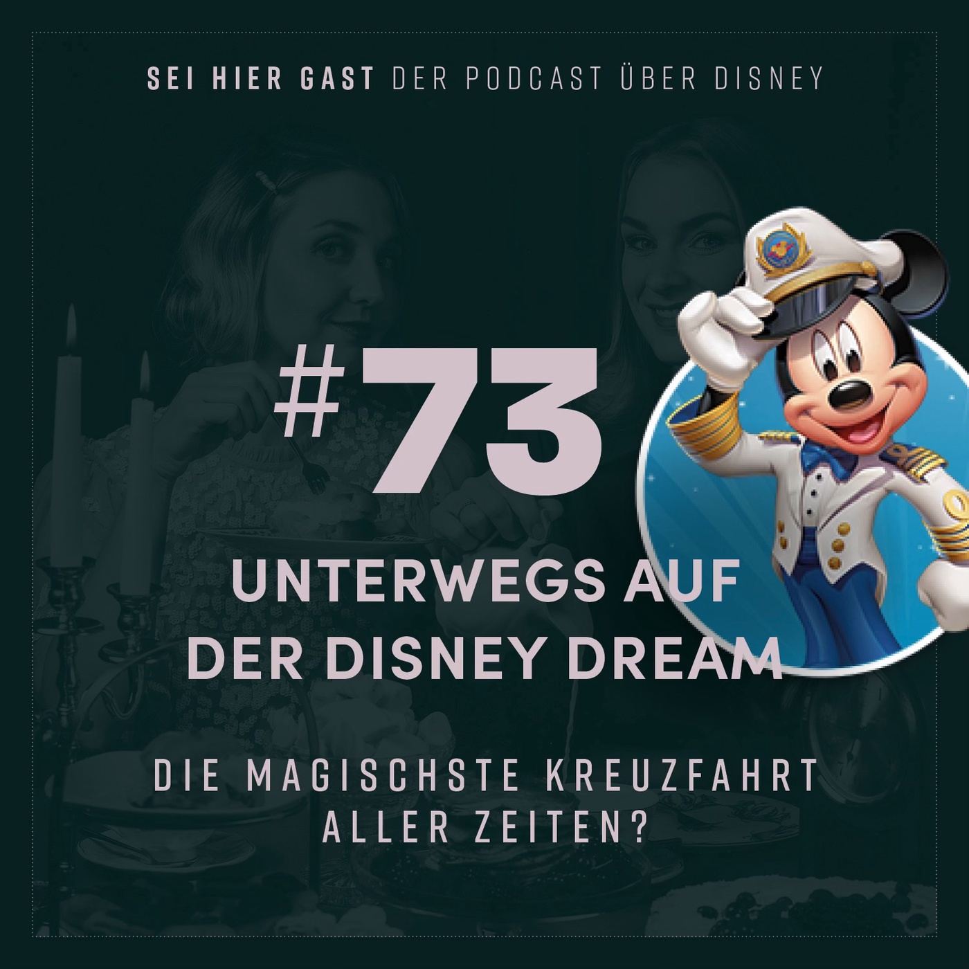 #73 Unterwegs auf der Disney Dream | Die magischste Kreuzfahrt aller Zeiten?
